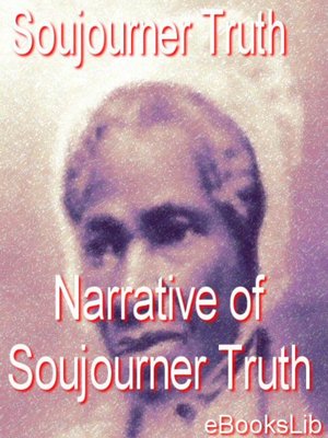 cover image of The Narrative of Soujourner Truth